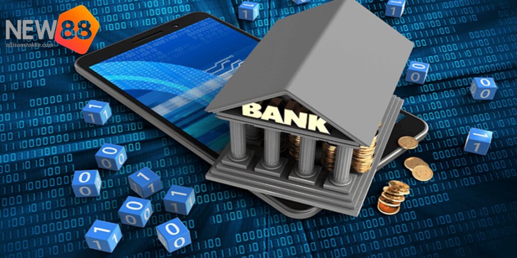 Điều kiện về ngân hàng và các giao dịch trong New88